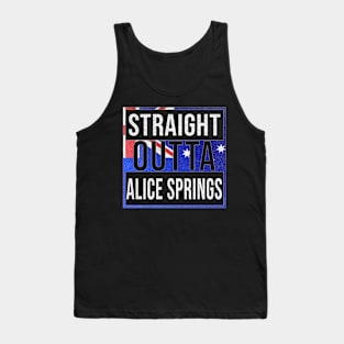 Straight Outta Alice Springs - Gift for Australian From Alice Springs in Northern Territory Australia Tank Top